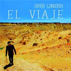 David Longoria - El Viaje Mp3