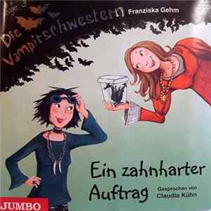 Franziska Gehm - Die Vampirschwestern - Ein Zahnharter Auftrag Mp3
