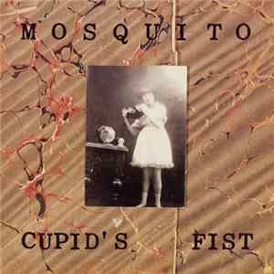 Mosquito - Cupid's Fist Mp3