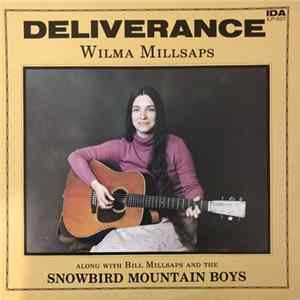 Wilma Millsaps Along With Bill Millsaps And The Snowbird Mountain Boys - Deliverance Mp3