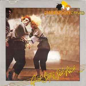 Thompson Twins - Quick Step & Side Kick Mp3