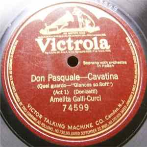 Amelita Galli-Curci - Don Pasquale—Cavatina (Quel Guardo-"Glances So Soft") (Act 1) Mp3