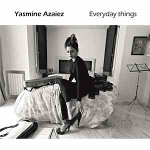 Yasmine Azaiez - Everyday Things Mp3