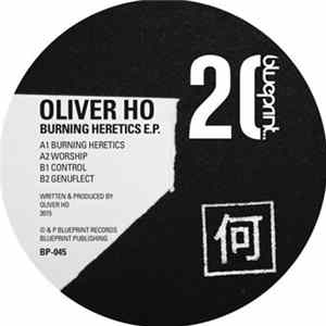 Oliver Ho - Burning Heretics E.P. Mp3