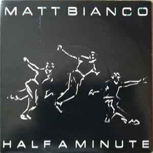 Matt Bianco - Half A Minute Mp3