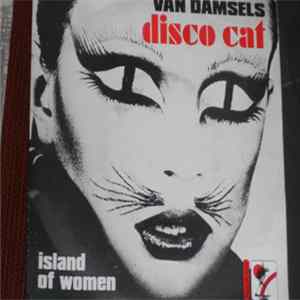 Van Damsels - Disco Cat / Island Of Women Mp3