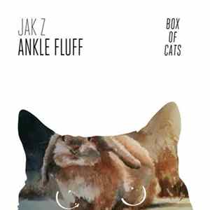 Jak Z - Ankle Fluff Mp3