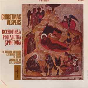 The Russian Orthodox Cathedral Choir Of Paris - Christmas Vespers - Всеношная Рождества Христова Mp3