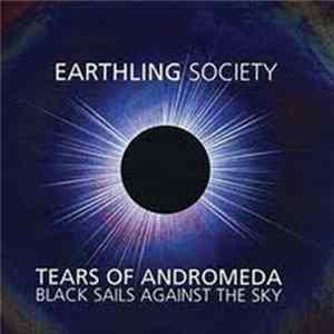 Earthling Society - Tears Of Andromeda - Black Sails Against The Sky Mp3
