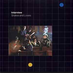 Interview - Snakes And Lovers Mp3