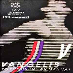 Vangelis - To The Unknown Man Vol. 1 Mp3