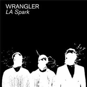 Wrangler - LA Spark Mp3