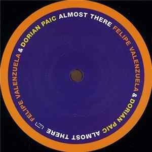Felipe Valenzuela, Dorian Paic - Almost There Mp3