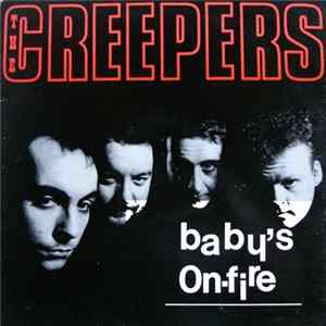The Creepers - Baby's On Fire Mp3