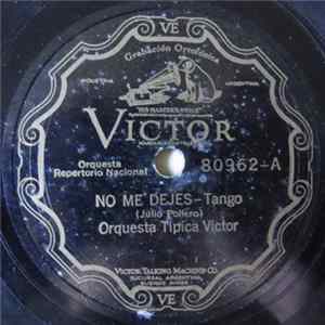 Orquesta Típica Victor - No Me Dejes / Muñeca De Percal Mp3