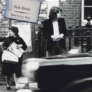 Nick Drake - Made To Love Magic Mp3