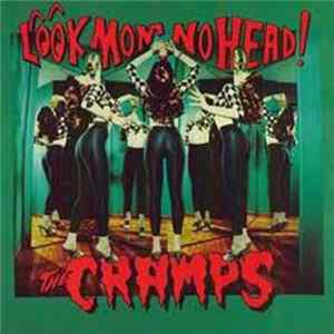 The Cramps - Look Mom No Head! Mp3