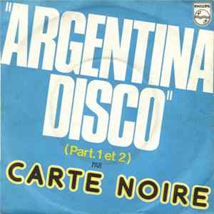 Carte Noire - Argentina Disco (Part 1 Et 2) Mp3
