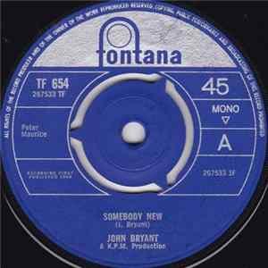 John Bryant - Somebody New / Come To Me Mp3