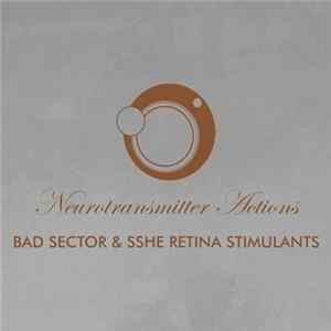 Bad Sector & Sshe Retina Stimulants - Neurotransmitter Actions Mp3