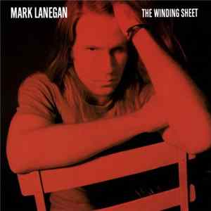 Mark Lanegan - The Winding Sheet Mp3