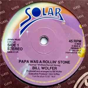 Bill Wolfer - Papa Was A Rollin' Stone Mp3