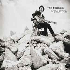 Yves Desrosiers - Bordel De Tête Mp3