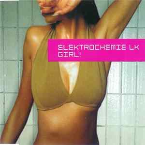 Elektrochemie LK - Girl! Mp3
