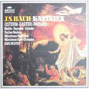 Johann Sebastian Bach, Karl Richter, Münchener Bach-Chor & -Orchester - Easter Cantatas Mp3