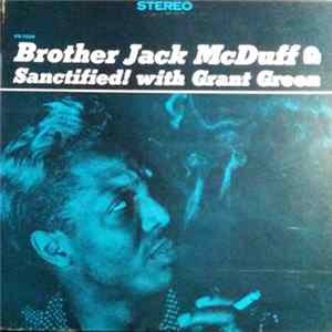 Brother Jack McDuff With Grant Green - Sanctified! Mp3