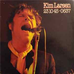 Kim Larsen - 231045-0637 Mp3