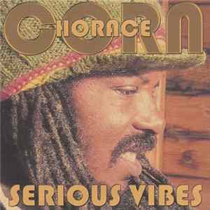 Horace Corn - Serious Vibes Mp3