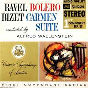 Ravel / Bizet - Alfred Wallenstein Conducting The Virtuoso Symphony Of London - Bolero / Carmen Suite Mp3
