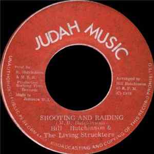 Bill Hutchinson & The Living Struckters - Shooting And Raiding Mp3
