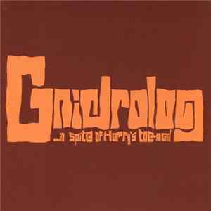 Gnidrolog - ...In Spite Of Harry's Toe-Nail Mp3