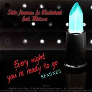 Sitto Jimenez & Electrobeat ft Patrizze - Every Night You Ready To Go Remixes Mp3