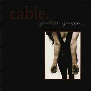 Cable - Gutter Queen Mp3