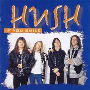 Hush - If You Smile Mp3