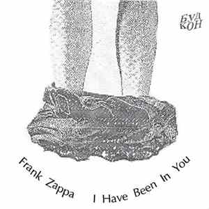 Frank Zappa - I Have Been In You Mp3