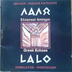 Various - Lalo : Greek Echoes Himalayas - Hindukush Mp3