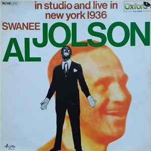 Al Jolson - Swanee In Studio And Live In New York 1936 Mp3