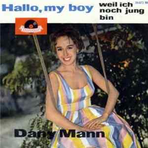 Dany Mann - Hallo, My Boy (A Little Bird Told Me) Mp3