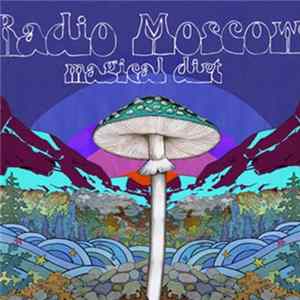 Radio Moscow - Magical Dirt Mp3