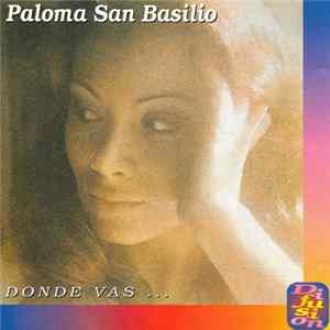 Paloma San Basilio - Donde Vas... Mp3