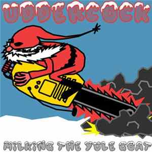 Uddercock - Milking The Yule Goat Mp3