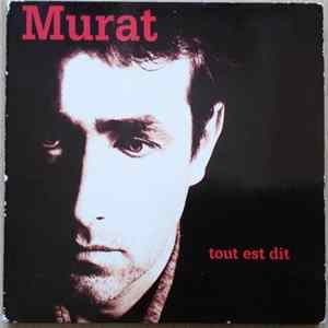 Murat - Tout Est Dit Mp3