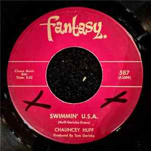 Chauncey Huff - Swimmin' USA / Does She Love Me? Mp3