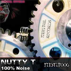 Nutty T - 100% Noise Mp3