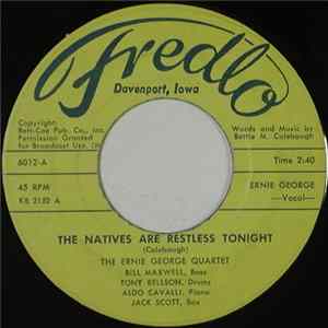 The Ernie George Quartet - The Natives Are Restless Tonight / I Still Believe In Love Mp3