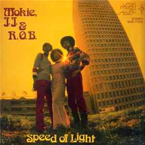 Mokie, J.J. & R.O.B. - Speed Of Light Mp3